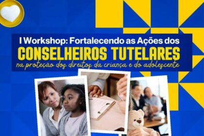 Governo do Amazonas apoia Workshop “Fortalecendo as Ações dos Conselheiros Tutelares na Proteção dos Direitos da Criança e do Adolescente”, em Manaus