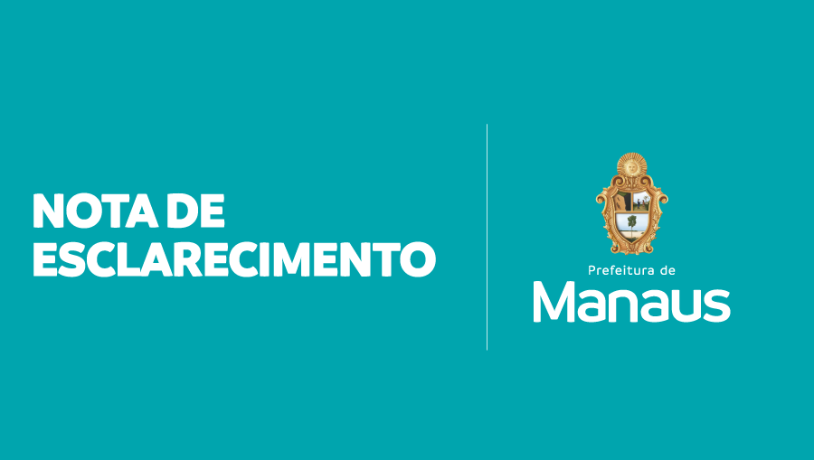 Prefeitura de Manaus se manifesta em combate à desinformação do Governo do Estado sobre a Saúde Básica em Manaus