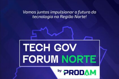 Tecnologia: Fórum Tech Gov Norte abre inscrições para debater futuro da administração pública