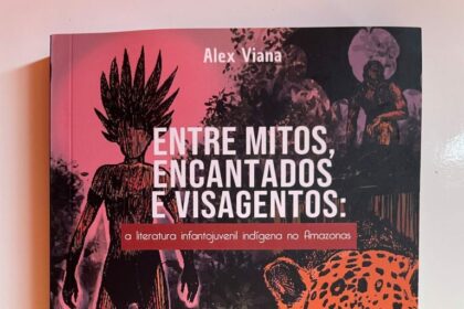 ‘Entre Mitos, Encantados e Visagentos’: Obra reúne histórias e reflexões sobre produção literária indígena no Amazonas
